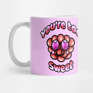 You're too sweet Mug